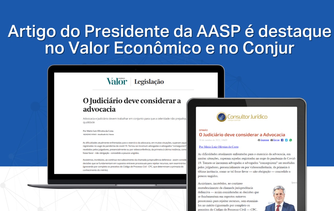 Artigo do Presidente da AASP é destaque no Valor Econômico e no Conjur