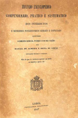 Tratado encyclopedico compendiario, pratico e systematico dos interdictos e remedios possessorios geraes e especiaes